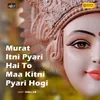 Murat Itni Pyari Hai To Maa Kitni Pyari Hogi